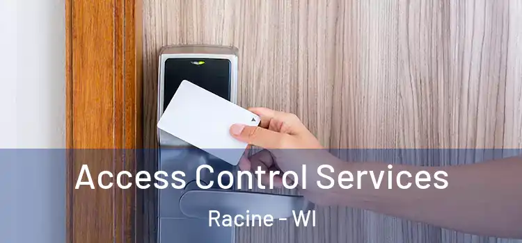 Access Control Services Racine - WI