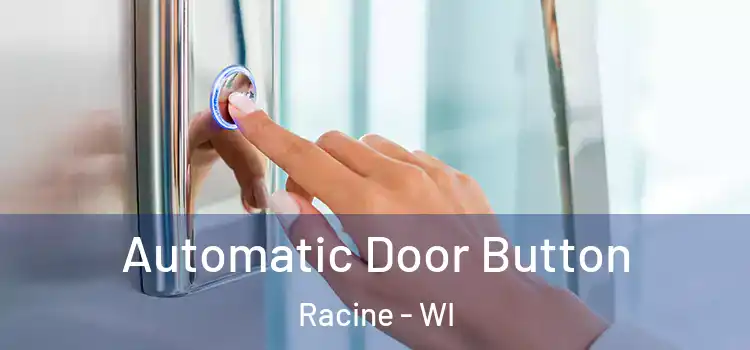  Automatic Door Button Racine - WI