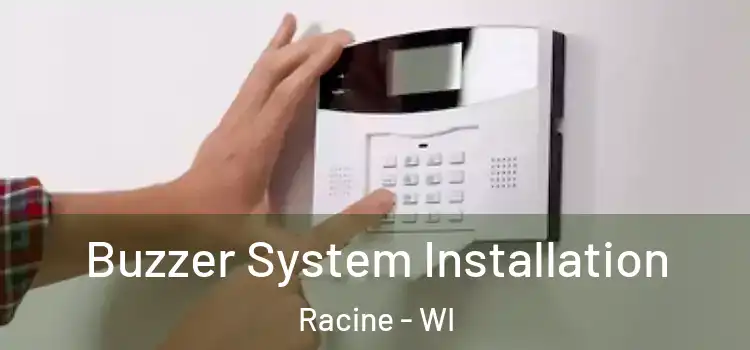  Buzzer System Installation Racine - WI