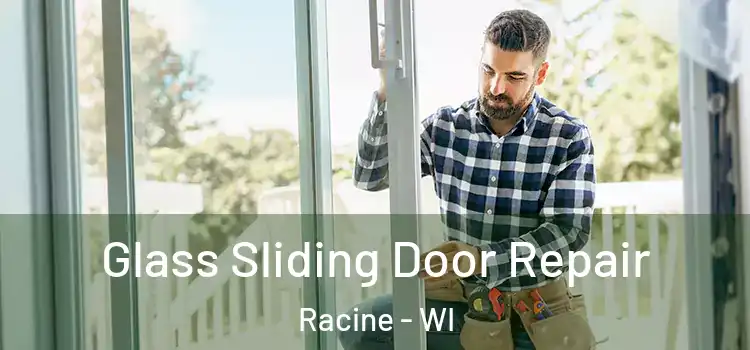 Glass Sliding Door Repair Racine - WI