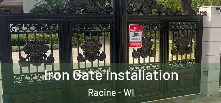  Iron Gate Installation Racine - WI
