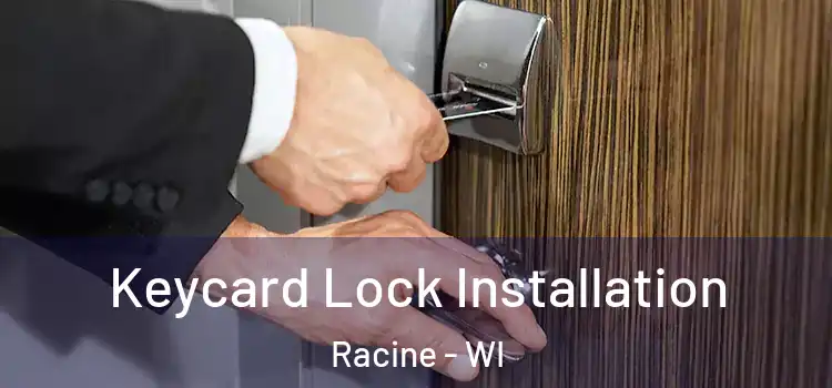  Keycard Lock Installation Racine - WI