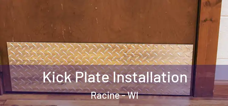  Kick Plate Installation Racine - WI