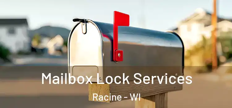  Mailbox Lock Services Racine - WI