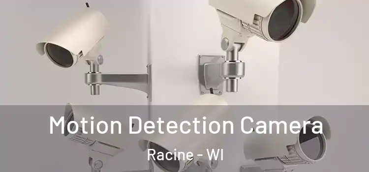  Motion Detection Camera Racine - WI