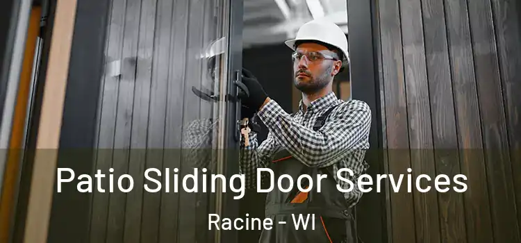 Patio Sliding Door Services Racine - WI