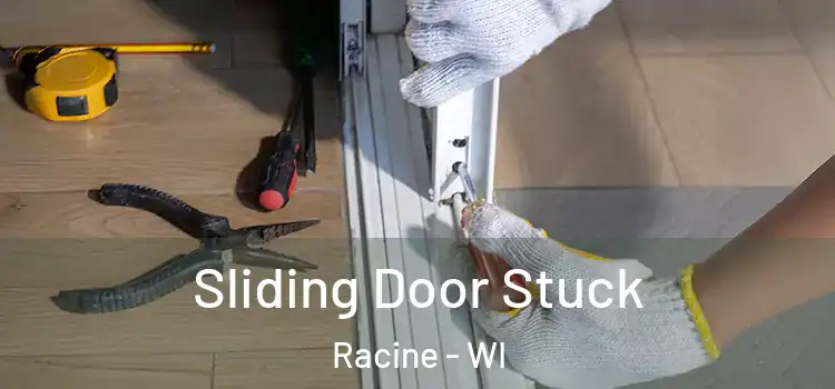  Sliding Door Stuck Racine - WI