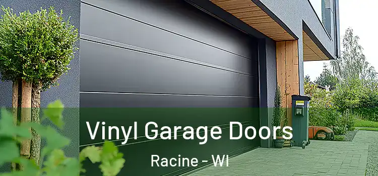  Vinyl Garage Doors Racine - WI